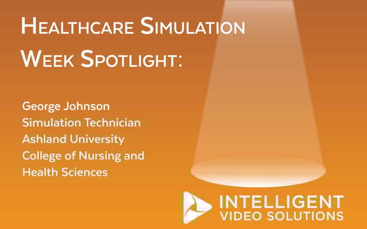 Healthcare Simulation Week: Spotlight - George Johnson